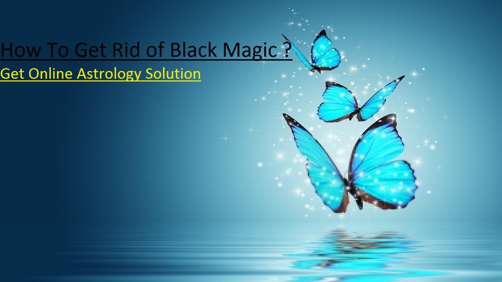 how to get rid of black magic